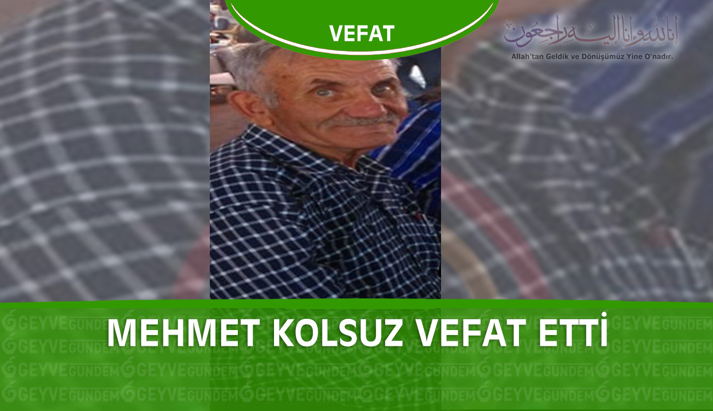 Mehmet Kolsuz Vefat Etti