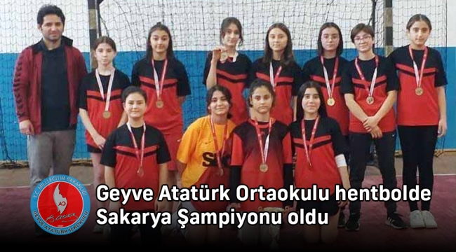 Geyve Atatürk Ortaokulu hentbolde Sakarya Şampiyonu